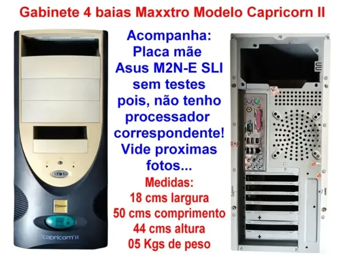 Gabinete 4 baias Maxxtro Modelo Capricorn II + Placa mãe Asus M2N-E SLI - Linha AMD