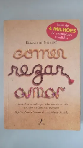 Comer Rezar Amar - Elizabeth Gilbert