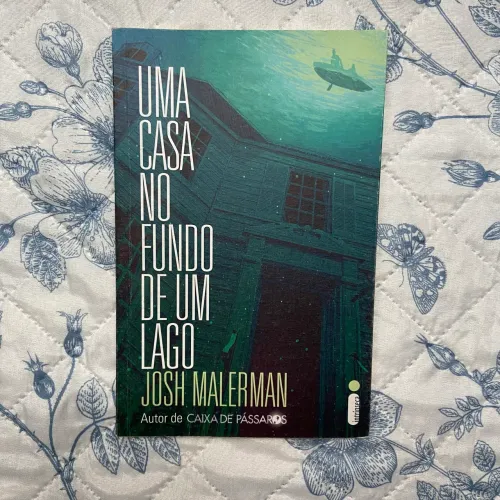Uma Casa no Fundo de Um Lago - Josh Malerman