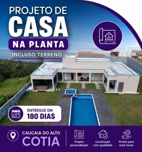 SUA CASA NA PLANTA EM CAUCAIA DO ALTO - COTIA SP
