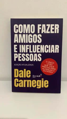 Como fazer amigos e influenciar pessoas (Dale Carnegie)