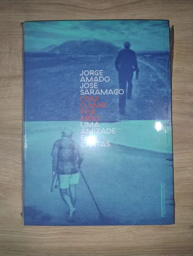 Com o Mar por Meio. Uma Amizade em Cartas. Jorge Amado/José Saramago. LACRADO 