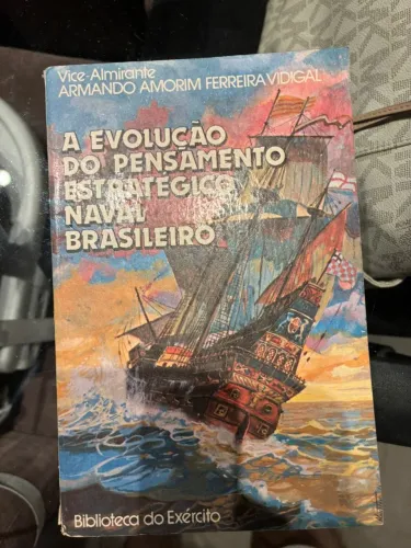 Livro A Evolução do Pensamento Estratégico Naval Brasileiro