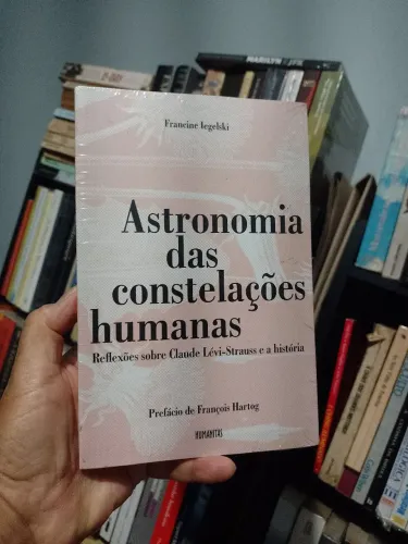 Astronomia das Constelaç?es Humanas - (Francine Legelski)