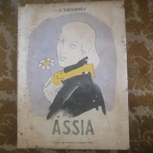  1952. Assia. I.S. Turguenief.  Clube do Livro. São Paulo. 