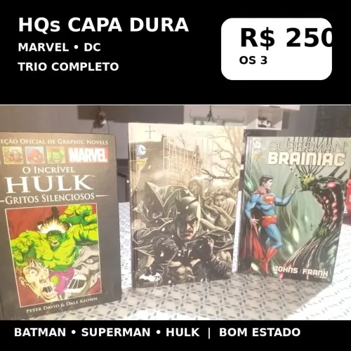 HQs Capa Dura Marvel e DC - Batman, Superman e Hulk - Trio R$250