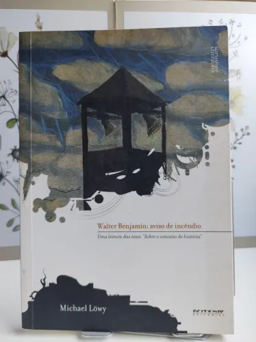 Walter Benjamin: aviso de incêndio