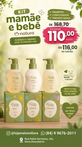 Kit Natura Mamãe e Bebê (Shampoo, Condicionador e Sabonete) ?