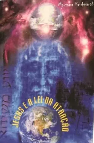 Livro Jesus e a lei da atração - Mautama Krishnarabi