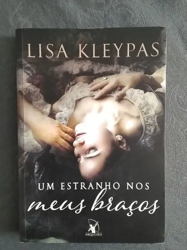 Livro: Um Estranho nos Meus Braços - Lisa Kleypas