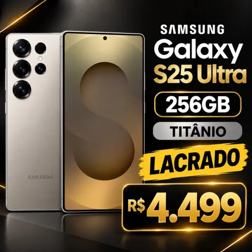 Samsung S25 ultra cinza Titânio 256GB Lacrado com nota fiscal