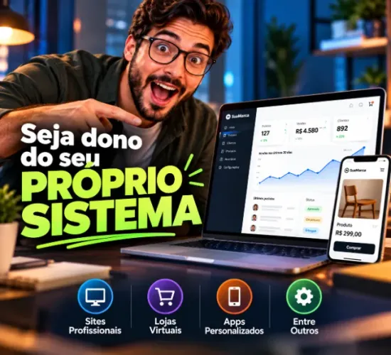 SEJA DONO DO SEU PRÓPRIO SISTEMA. CRIAÇÃO DE SISTEMAS PERSONALIZADOS