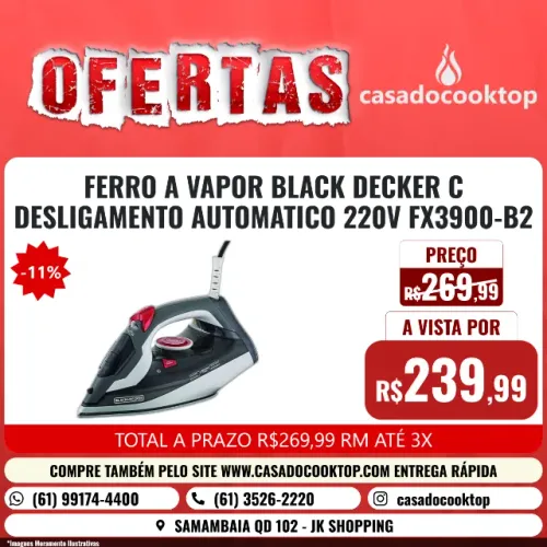 FERRO A VAPOR BLACK DECKER C/ DESLIGAMENTO AUTOMATICO 220V FX3900-B2