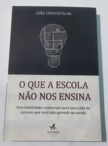 O que a escola não nos ensina João Cristofoline