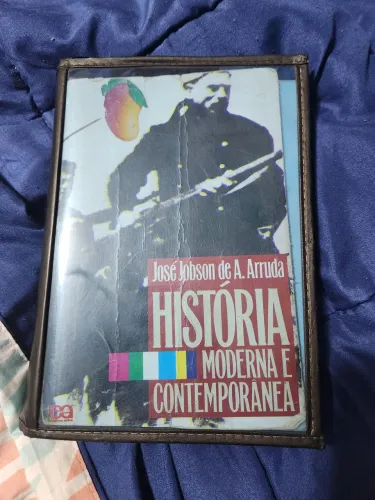 Livro História Moderna e Contemporânea - José Jobson de A. Arruda