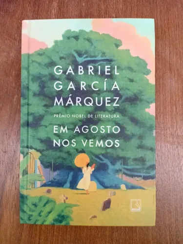 LIVRO EM AGOSTO NOS VEMOS - GABRIEL GARCÍA MÁRQUEZ
