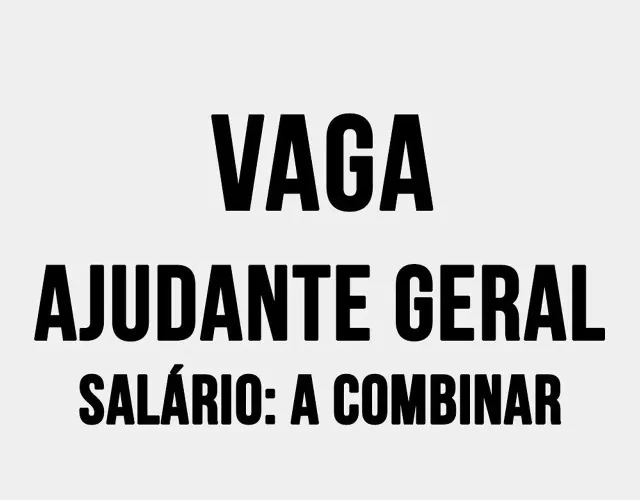Ajudante geral/ selador