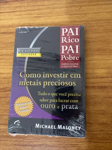 Livro: Pai Rico: Como Investir em Metais Preciosos ? Michael Maloney