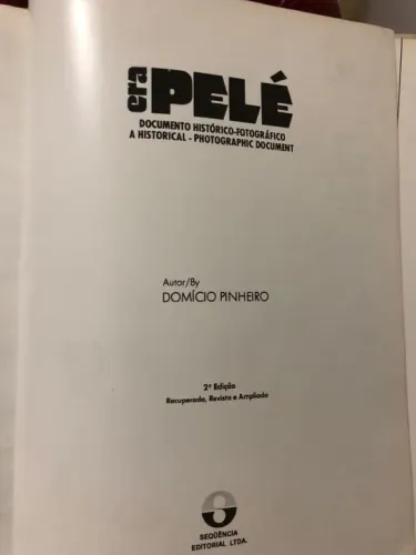 Era Pelé - Documentário Histórico-Fotográfico