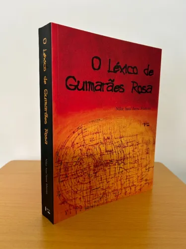 O Léxico De Guimarães Rosa - Nilce Sant´anna Martins
