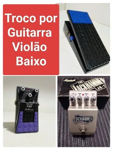 Troco pedais por Guitarra, Violão Baixo, Pedaleira, cuvave, Tank G 