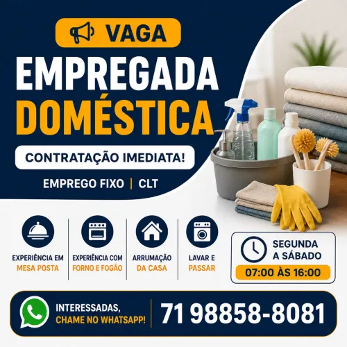 ? VAGA PARA EMPREGADA DOMÉSTICA - CONTRATAÇÃO IMEDIATA