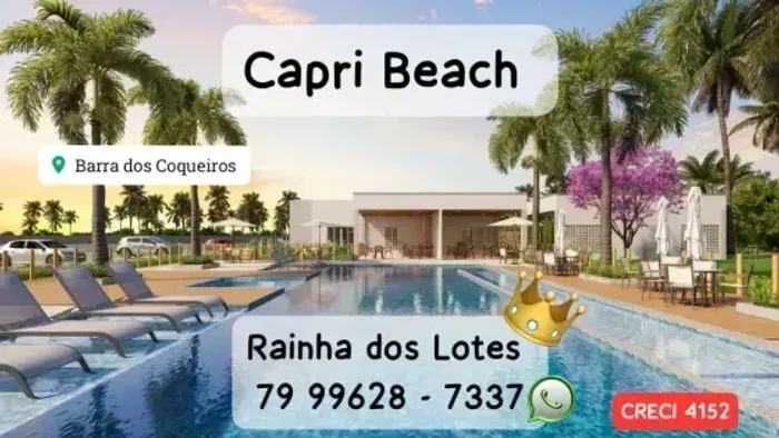 LOTE NA REGIÃO QUE MAIS CRESCE NA BARRA DOS COQUEIROS - CAPRI BEACH - RAINHA DOS LOTES.