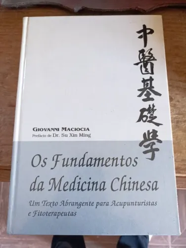 Os fundamentos da Medicina Chinesa. Acupuntura.Capa dura e miolo em ótimo estado