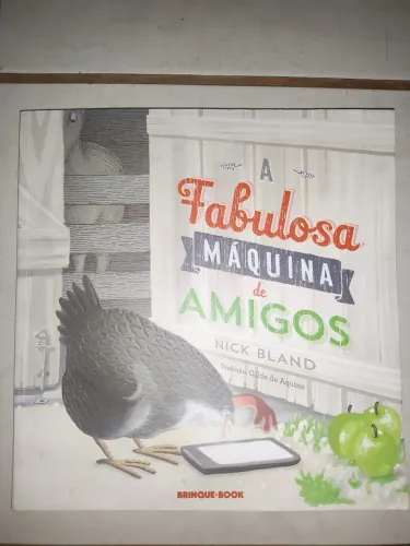 A Fabulosa Máquina de Amigos / Nick Bland