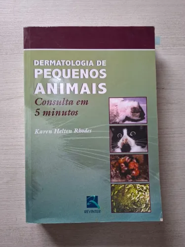 Livro Dermatologia de Pequenos Animais - Consulta em 5 minutos