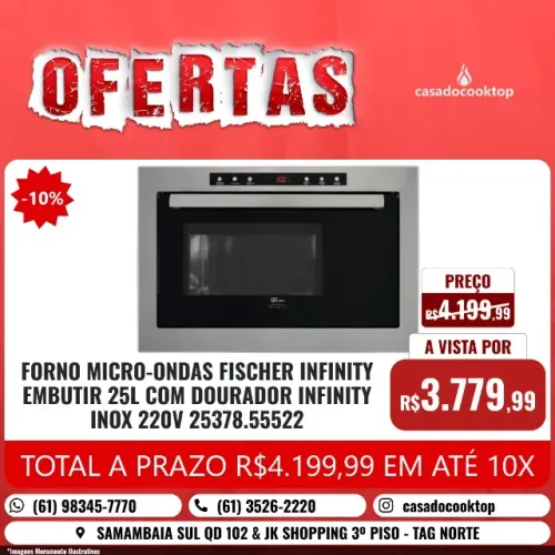 FORNO MICRO-ONDAS FISCHER INFINITY EMBUTIR 25L COM DOURADOR INFINITY INOX 220V