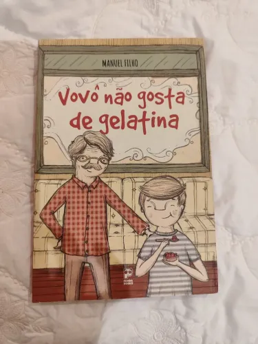 Vovô não gosta de gelatina - Livro infantil