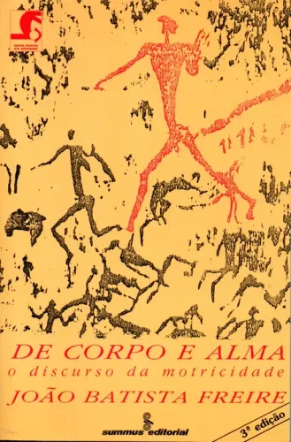 Livro - De Corpo e Alma - o Discurso da Motricidade / João Batista Freire