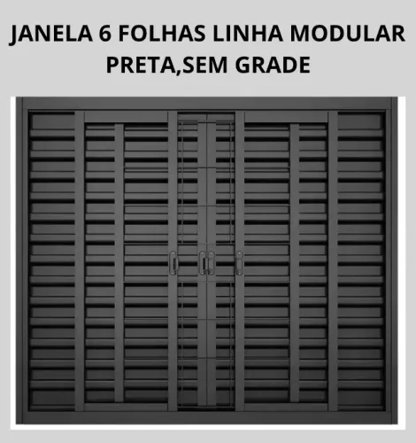 JANELA 6 FOLHAS LINHA MODULAR PRETA,SEM GRADE 100x100 pagamento na entrega