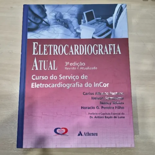 Eletrocardiografia Atual do Incor - Carlos Alberto Pastore - 3 edição