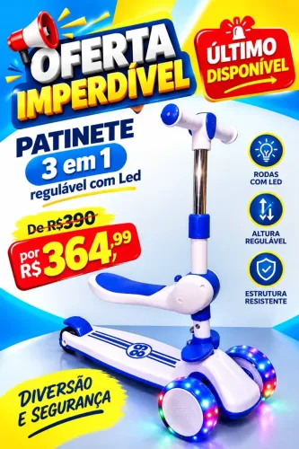 PROMOÇÃO Patinete 3 em 1 (último)