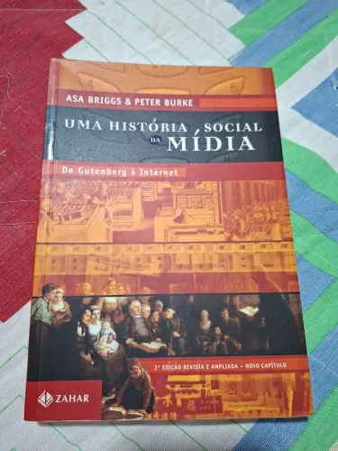 Livro " Uma história social da Mídia - De Gutenberg à Internet"