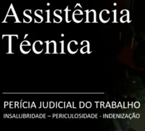 Perícia de Insalubridade, Periculosidade_Assistente Técnico Eng. de Seg. do Trabalho 