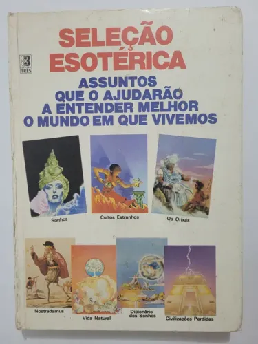 Seleção Esotérica: Assuntos que o ajudarão a entender melhor o mundo em que vivemos