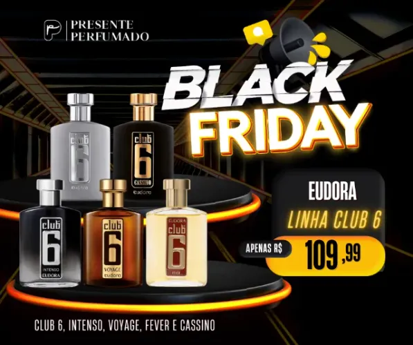 Super Promoção Club?s 6 Eudora - Só R$ 110 à Vista