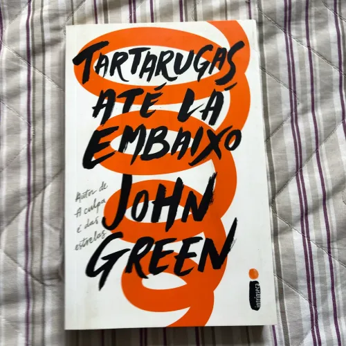 Livro Tartarugas Até lá Embaixo - John Green