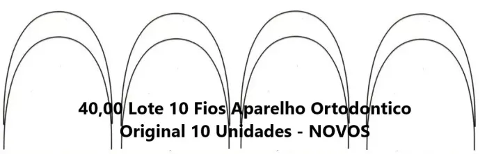 Lote 10 Fios Aparelho Original 10 Unidades - NOVOS