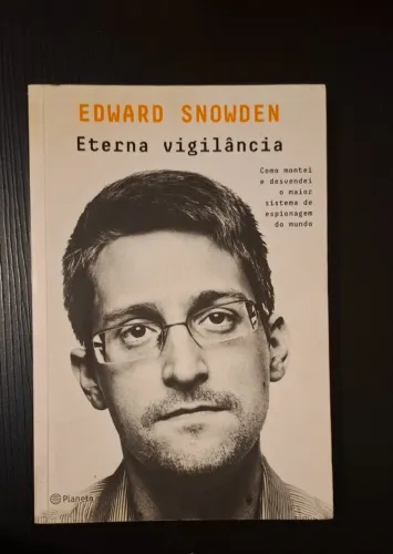 Eterna vigilância - Edward Snowden