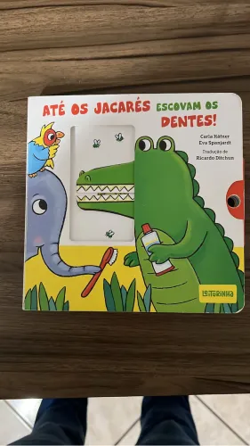 Livro infantil Até os jacarés escovam os dentes