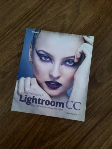 Adobe Photoshop Lightroom CC - O Guia Completo Para Fotógrafos Digitais | Clicio Barroso