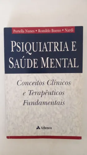 Psiquiatria e Saúde Mental - Portella Nunes, Romildo Bueno e Nardi