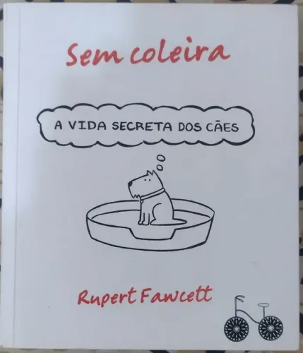 Livro "Sem coleira - Vida secreta dos cães"