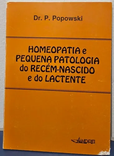 Livro: Homeopatia e pequena patologia do recém-nascido e do lactente, de Popowski