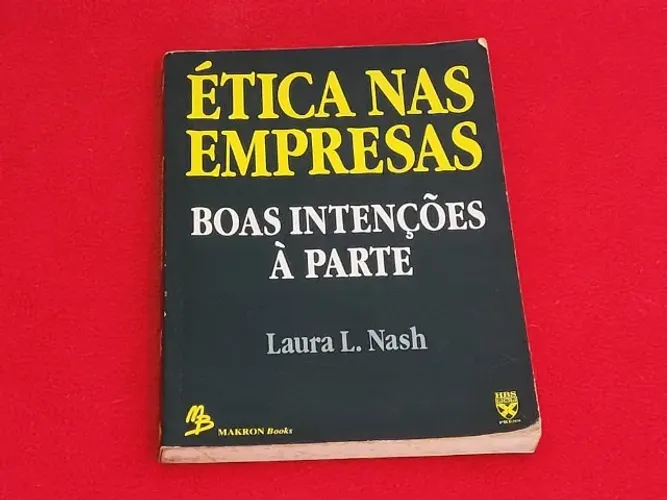Livro Ética nas empresa - boas intenções à parte