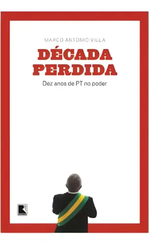 Livro Físico Década Perdida Marco Antonio Villa 2014 Editora Record